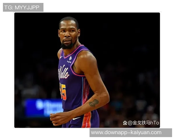 KD因家庭事务缺席比赛火记强调这超越篮球范畴他从不无故缺席 KD因家庭事务缺席比赛火记强调这超越篮球范畴他从不无故缺席